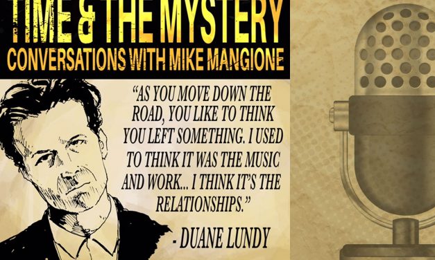 Time & The Mystery Podcast: Duane Lundy