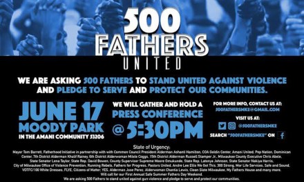 500 Fathers needed to set positive tone for Milwaukee