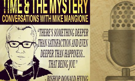 Time & The Mystery Podcast: Bishop Donald Hying